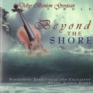 Deby Benton Grosjean - Beyond the Shore
