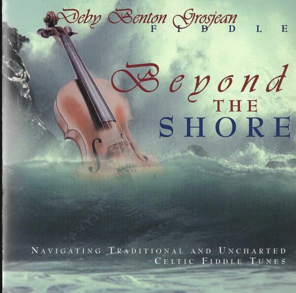 Deby Benton Grosjean - Beyond the Shore